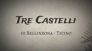 Tre Castelli di Bellinzona  Ticino  English Version [upl. by Ardnauq]