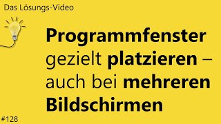 Das Lösungsvideo 128 Programmfenster gezielt platzieren – auch bei mehreren Bildschirmen [upl. by Aerdnad]