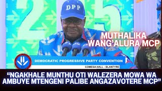 ZOMWE WAYANKHULA ARTHUR PETER MUTHALIKA LERO KU CONVENTION YA DPP IN BLANTYRE COMESSA HALL [upl. by Pfaff]