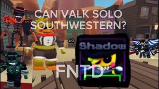 CAN VALK CHICA SOLO SOUTHWESTERN UPDATE FNTD fntd gaming fun [upl. by Chelsy]