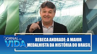 Rebeca Andrade se torna a maior medalhista da história do Brasil – William – Jornal da Vida–050824 [upl. by Trish]