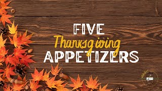 5 Thanksgiving Appetizers to Start Your Holiday off Right ThanksgivingThursdays [upl. by Rozele]