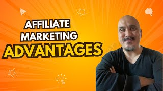 Affiliate Marketing Advantages [upl. by Llig226]