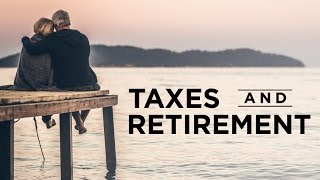 Taxes and Retirement [upl. by Eniledam]