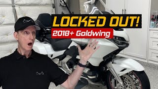 I Am LOCKED OUT Of My 2018 Honda Goldwing DCT [upl. by Vassili]