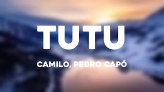 Tutu  Camilo Pedro Capó Lyrics Video [upl. by Ladiv554]