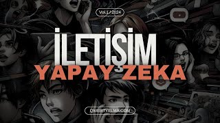 Yapay Zekadan anlatım İLETİŞİM NEDİR [upl. by Philipps360]