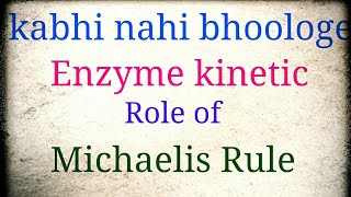 Enzyme kinetic Michaelis Rule best nd easy explaination to learn In Hindi [upl. by Maryanna]