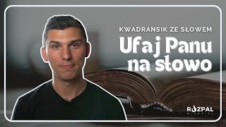 Kwadransik ze Słowem 421  Ufaj Panu na słowo [upl. by Hanikas]