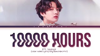 Jungkook BTS quot10000 Hoursquot Lyrics [upl. by Ablem]