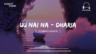 Dharia  Uu nai na slowedreverb   Suger amp Brownies  Feel The Music [upl. by Elyad]