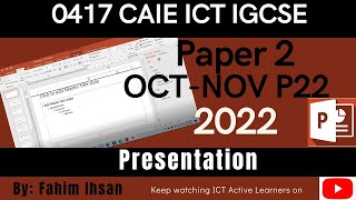 IGCSE ICT 0417  P22  2022  OCT  NOV  Presentation [upl. by Brewer]