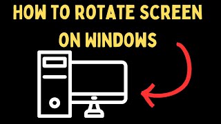 How to Rotate Screen on Windows 11 [upl. by Catlee]