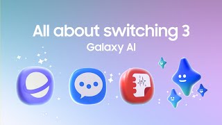 All About Switching 3 Episode 1 with Galaxy AI  Samsung [upl. by Davita]