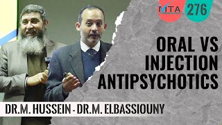 MAMOURA DEBATES Oral VS Injection antipsychotics  Dr Muhammad Hussein  Dr Muhammad Elbassiouny [upl. by Elocaj]