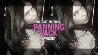 panning pack on alight motion preset [upl. by Imhskal]