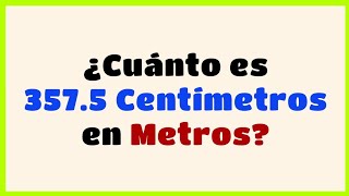 💥 Cuánto es 3575 Centímetros en Metros  Cómo convertir cm a metros  cm a m ✨️ ▶01 [upl. by Anitnauq]