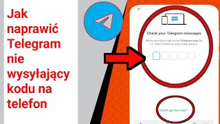 Jak naprawić Telegram który nie wysyła kodu na telefon  Szybkie i łatwe rozwiązania [upl. by Rajewski]