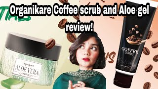 Organikare Coffee scrub and Aloe gel honest review Organikare product good or bad [upl. by Aromat]