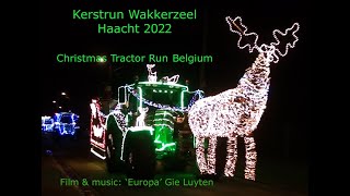 Kerstrun Wakkerzeel Haacht 2022 Gie Luyten film music Europa Christmas Tractor Run Belgium ok [upl. by Neyud]