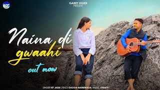 Naina Di Gwaahi Official Video KP Jassi  New Punjabi Song 2024 [upl. by Sandstrom566]