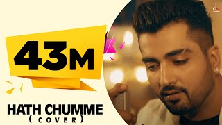 B Praak  Hath Chumme Cover Ft Jaani  Ammy Virk  DM [upl. by Dalli]