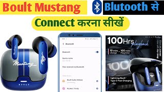 Boult Audio Airbass Mustang Bluetooth Connect  How To Connect Blutooth Bolt Mustang  Boltmustang [upl. by Jews937]