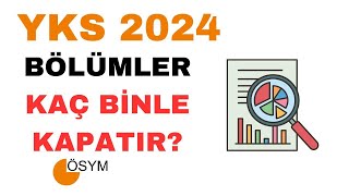 Bu Sene Bölümler Kaç Binle Kapatır Bölüm Sıralamaları  Yks 2024 Bölüm Sıralama Tahmin Sayısal [upl. by Wilton]