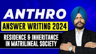 Anthropology Answer Writing 2024  Residence and Inheritance in Matrilineal Society  UPSC Mains [upl. by Ilyk769]