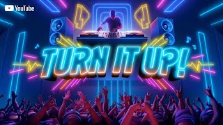 Turn It Up  DJ Remix Party Song to Keep You Dancing All Night [upl. by Attenaej]