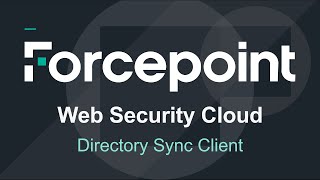 Directory Synchronization Client Configuration  Forcepoint Web Security Cloud [upl. by Valentine977]