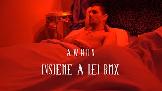 Awhon  Insieme a Lei RMX Gigi Dalessio [upl. by Roxana]