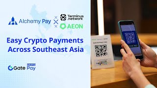 Alchemy Pay Partners with Terminusnetwork and AEON to Enable Crypto Payments Across SEA Merchants [upl. by Polk294]