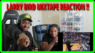 FIRST TIME WATCHING  LARRY BIRD ULTIMATE MIXTAPE REACTION [upl. by Hokanson]