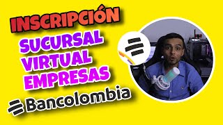 Inscripción SUCURSAL VIRTUAL EMPRESAS BANCOLOMBIA formulario [upl. by Marih445]