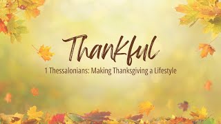 September 24  Ministry KickOff  Thankful How to Please God  1 Thessalonians 4112 [upl. by Farrand]