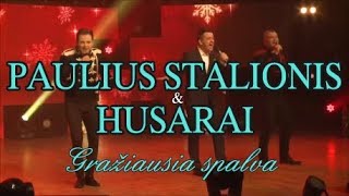 PAULIUS STALIONIS ir HUSARAI  quotGražiausia spalvaquot koncerte [upl. by Enorahs]