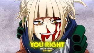 Toga Himiko  You Right  AMV  EDIT   My Hero Academia [upl. by Jereme]