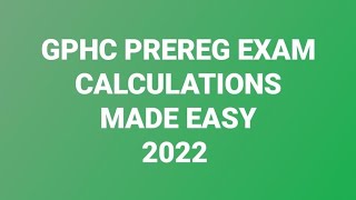 GPHC PREREG EXAM CALCULATIONS MADE EASY  REVISION SESSION QUESTIONS BASED [upl. by Arvonio]