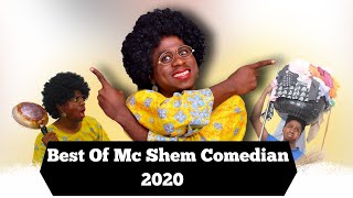 Best Of Mc Shem Comedian 2020  Mama Shem Compilation  African Home Comedy [upl. by Zingale]