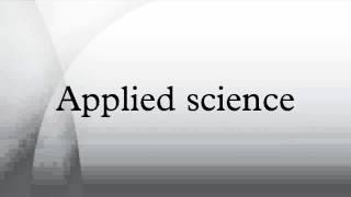 Applied science [upl. by Chance]