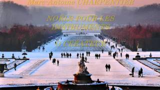 CHARPENTIER  NOËLS POUR LES INSTRUMENTS wmv [upl. by Brenn]