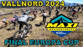 MAXIAVALANCHE VALLNORD 2024 FINAL EUROPA CUP 4k maxiavalanche mtb [upl. by Aicele843]