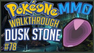 PokéOne • How To Find Dusk Stone  78  Gameplay Walkthrough [upl. by Nalyad]