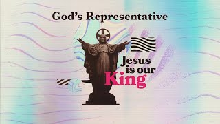 Jesus is Our KIng Gods Representative  August 6 2023  Sunday Service [upl. by John892]