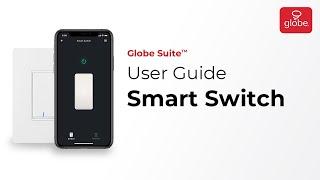 Smart Switch – Set Up and User Guide  Globe Smart Home [upl. by Ymme]