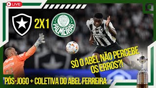 TIME INOFENSIVO  PÓSJOGO  ANÁLISE COLETIVA ABEL FERREIRA  BOTAFOGO 2X1 PALMEIRAS  LIBERTADORES [upl. by Valleau]