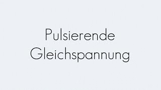 Pulsierende Gleichspannung  Gleichrichter  Begriffserklärung [upl. by Assilam]