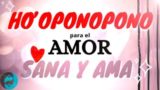 💖 MEDITACIÓN MUY FUERTE DEL HOOPONOPONO 🤍 para ATRAER EL AMOR😘 SANA las RELACIONES DE PAREJA 💖 [upl. by Donelu5]