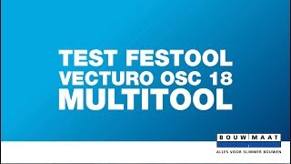 Test Festool Vecturo OSC18 Multitool [upl. by Winthorpe]